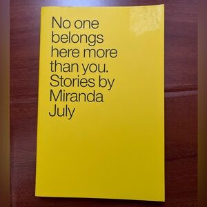 No One Belongs Here More Than You Stories By Miranda July Book